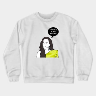 Open and Honest Crewneck Sweatshirt